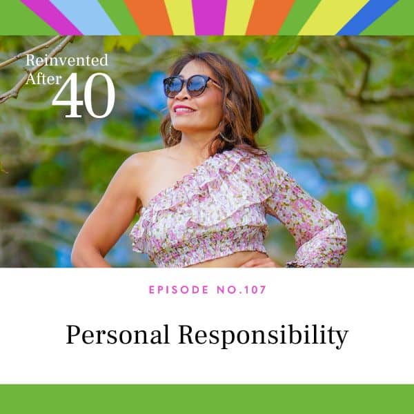 Reinvented After 40 with Kym Showers | Personal Responsibility