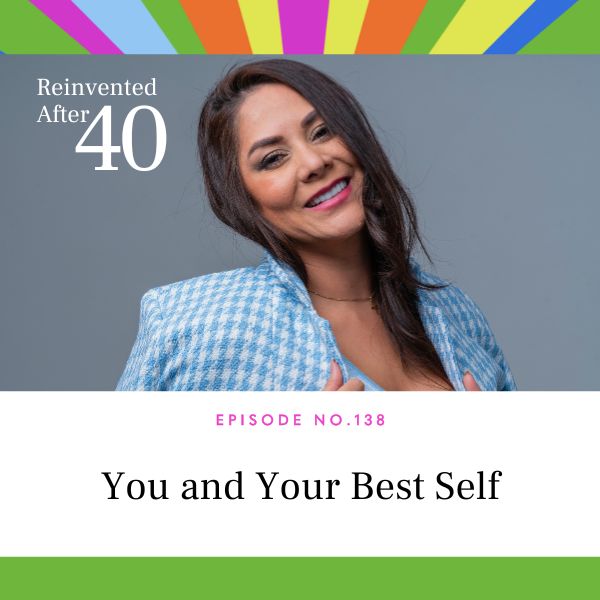 Reinvented After 40 with Kym Showers | You and Your Best Self